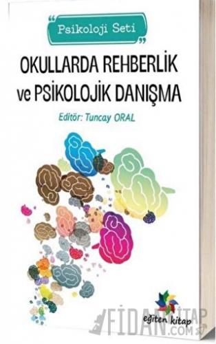 Okullarda Rehberlik ve Psikolojik Danışma Psikoloji Seti Kolektif