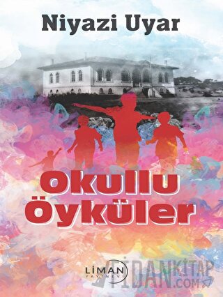 Okullu Öyküler Niyazi Uyar