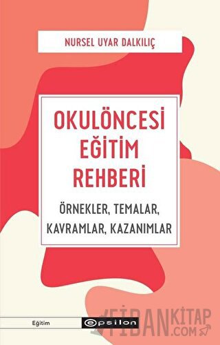 Okulöncesi Eğitim Rehberi Nursel Uyar Dalkılıç