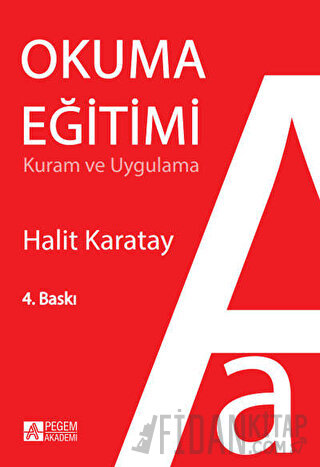 Okuma Eğitimi Kuram ve Uygulama Halit Karatay