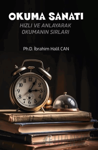 Okuma Sanatı Hızlı ve Anlayarak Okumanın Sırları İbrahim Halil Can