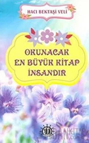 Okunacak En Büyük Kitap İnsandır Hacı Bektaş Veli