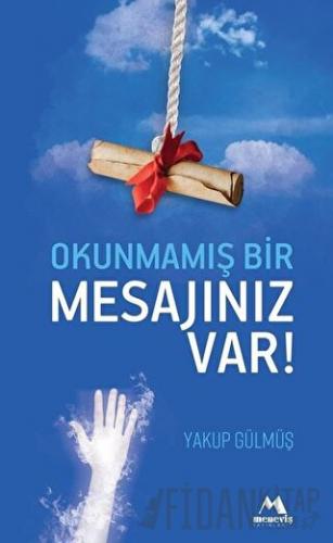 Okunmamış Bir Mesajınız Var Yakup Gülmüş