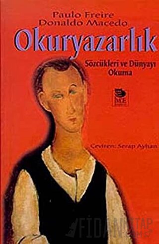 Okuryazarlık: Sözcükleri ve Dünyayı Okuma Paulo Freire