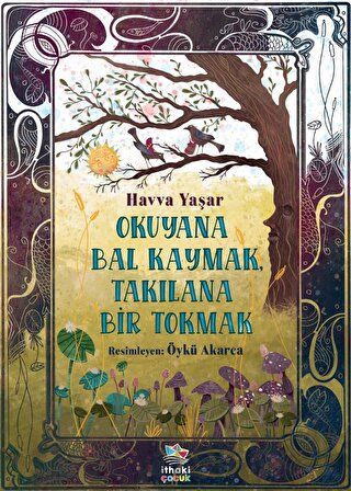 Okuyana Bal Kaymak, Takılana Bir Tokmak Havva Yaşar