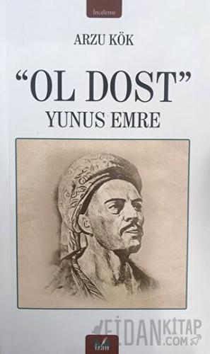 Ol Dost - Yunus Emre Arzu Kök