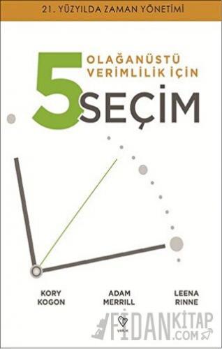 Olağanüstü Verimlilik İçin 5 Seçim Adam Merrıll