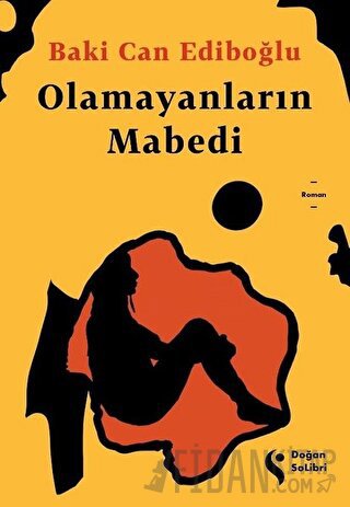 Olamayanların Mabedi Baki Can Ediboğlu