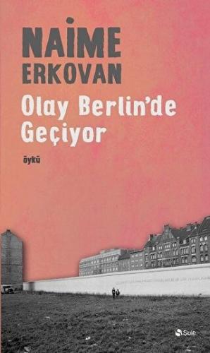 Olay Berlin'de Geçiyor Naime Erkovan