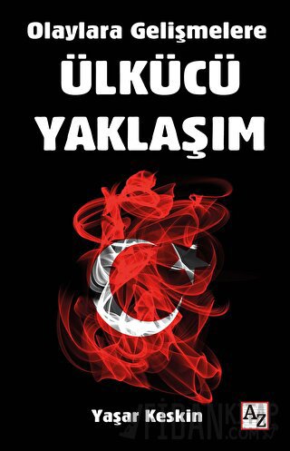 Olaylara Gelişmelere Ülkücü Yaklaşım Yaşar Keskin