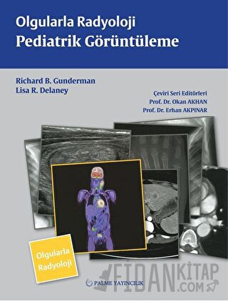 Olgularla Radyoloji Pediatrik Görüntüleme Lisa R. Delaney