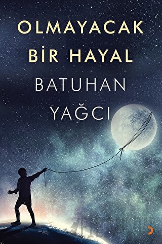 Olmayacak Bir Hayal Batuhan Yağcı