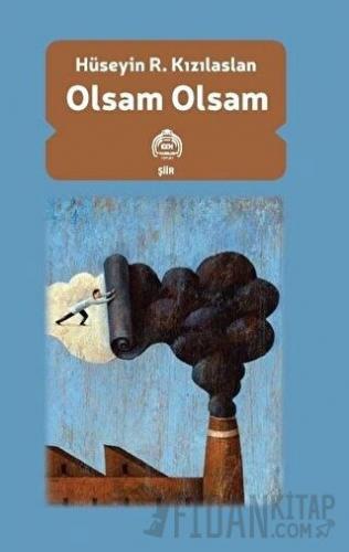 Olsam Olsam Hüseyin R. Kızılaslan