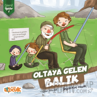 Oltaya Gelen Balık - Zümrüt Öyküler 6 Şeyda Koç Asyalı