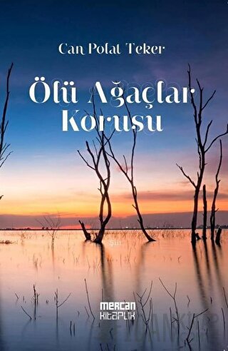 Ölü Ağaçlar Korusu Can Polat Teker