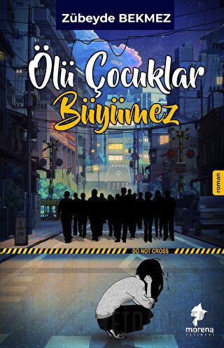 Ölü Çocuklar Büyümez Zübeyde Bekmez