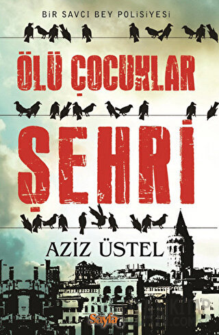 Ölü Çocuklar Şehri Aziz Üstel