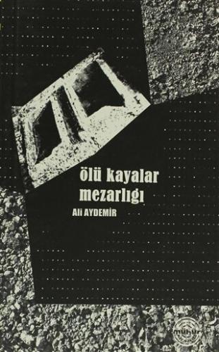 Ölü Kayalar Mezarlığı Ali Aydemir