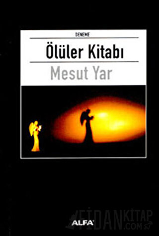 Ölüler Kitabı Mesut Yar