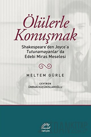 Ölülerle Konuşmak Meltem Gürle