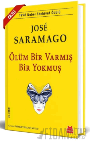 Ölüm Bir Varmış Bir Yokmuş (Ciltli) Jose Saramago