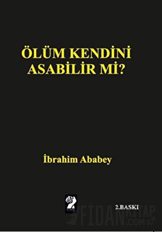 Ölüm Kendini Asabilir mi? İbrahim Ababey