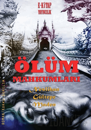 Ölüm Mahkumları Neslihan Gültepe Maden