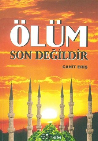 Ölüm Son Değildir Cahit Eriş