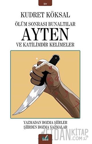 Ölüm Sonrası Bunaltılar Ayten ve Katilimdir Kelimeler Kudret Köksal