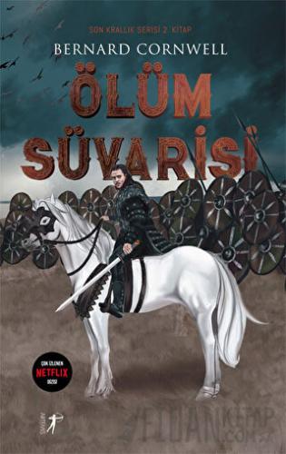 Ölüm Süvarisi Bernard Cornwell