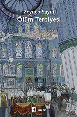 Ölüm Terbiyesi Zeynep Sayın