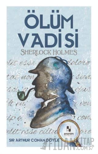 Ölüm Vadisi - Sherlock Holmes Sir Arthur Conan Doyle