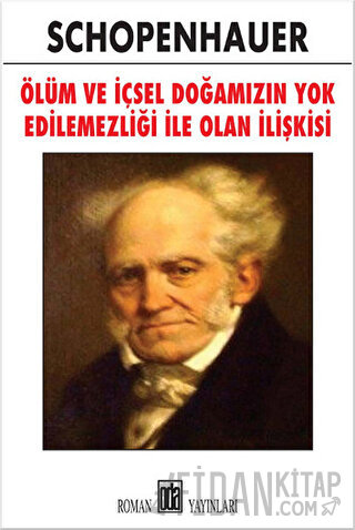 Ölüm ve İçsel Doğamızın Yok Edilemezliği ile Olan İlişkisi Arthur Scho