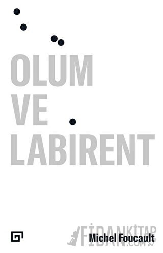 Ölüm ve Labirent Michel Foucault