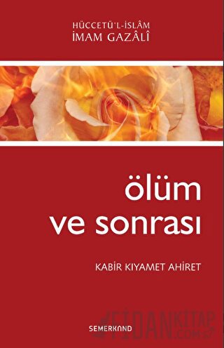 Ölüm ve Sonrası İmam-ı Gazali