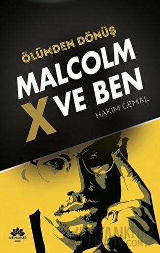 Ölümden Dönüş - Malcolm x ve Ben Hakim Cemal