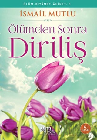 Ölümden Sonra Diriliş İsmail Mutlu