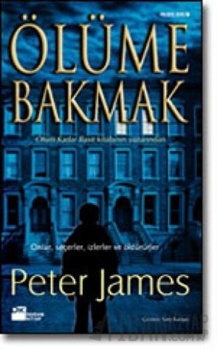 Ölüme Bakmak Peter James