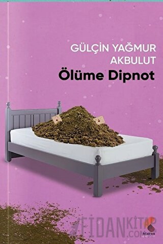 Ölüme Dipnot Gülçin Yağmur Akbulut