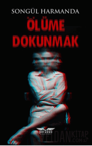 Ölüme Dokunmak Songül Harmanda