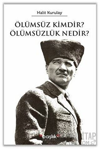 Ölümsüz Kimdir? Ölümsüzlük Nedir? Halit Kurultay