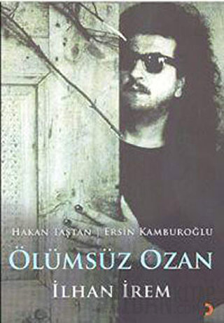 Ölümsüz Ozan İlhan İrem Ersin Kamburoğlu