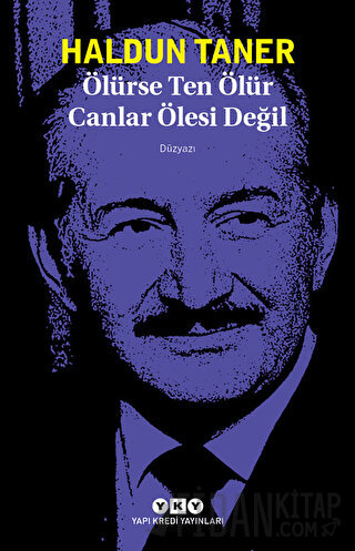 Ölürse Ten Ölür Canlar Ölesi Değil Haldun Taner