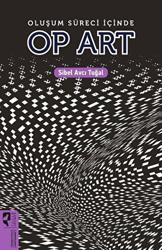 Oluşum Süreci İçinde Op Art Sibel Avcı Tuğal