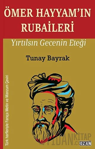 Ömer Hayyam’ın Rubaileri Tunay Bayrak