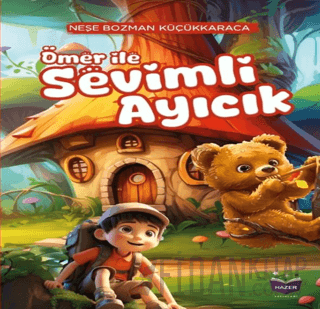 Ömer İle Sevimli Ayıcık Neşe Bozman Küçükkaraca