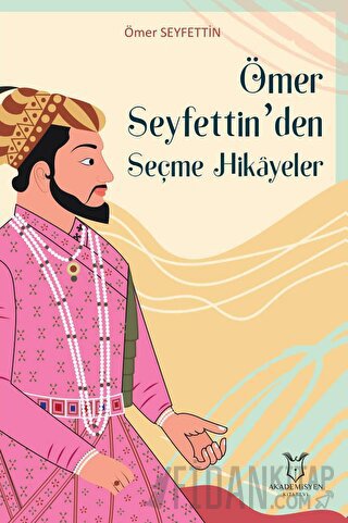 Ömer Seyfettin’den Seçme Hikayeler Ömer Seyfettin