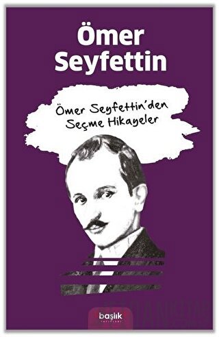 Ömer Seyfettin’den Seçme Hikayeler Ömer Seyfettin