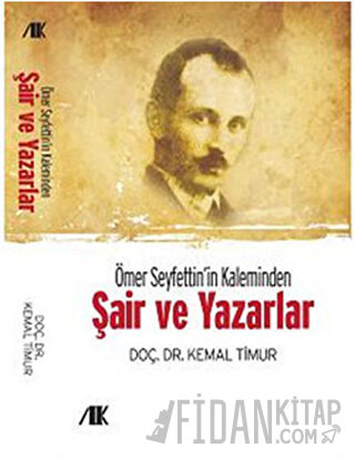 Ömer Seyfettin’in Kaleminden Kemal Timur