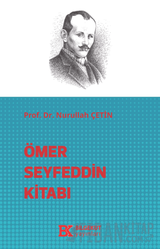 Ömer Seyfettin Kitabı Nurullah Çetin